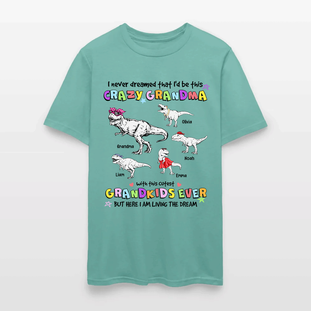 Personalized Grandmasaurus I Never Dreamed I'd Be this Crazy Grandma T-Shirt