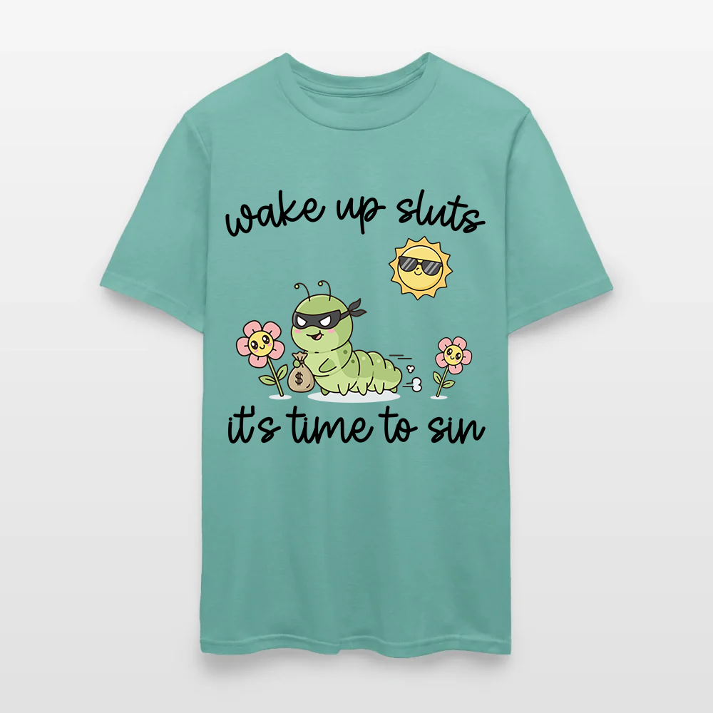 Wake Up Sluts It's Time To Sin T-Shirt