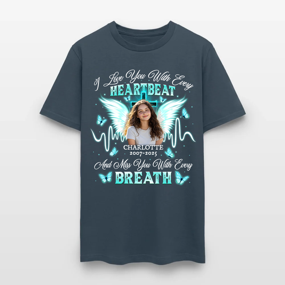 Personalized Memorial Photo I Love You With Every Heartbeat T-Shirt