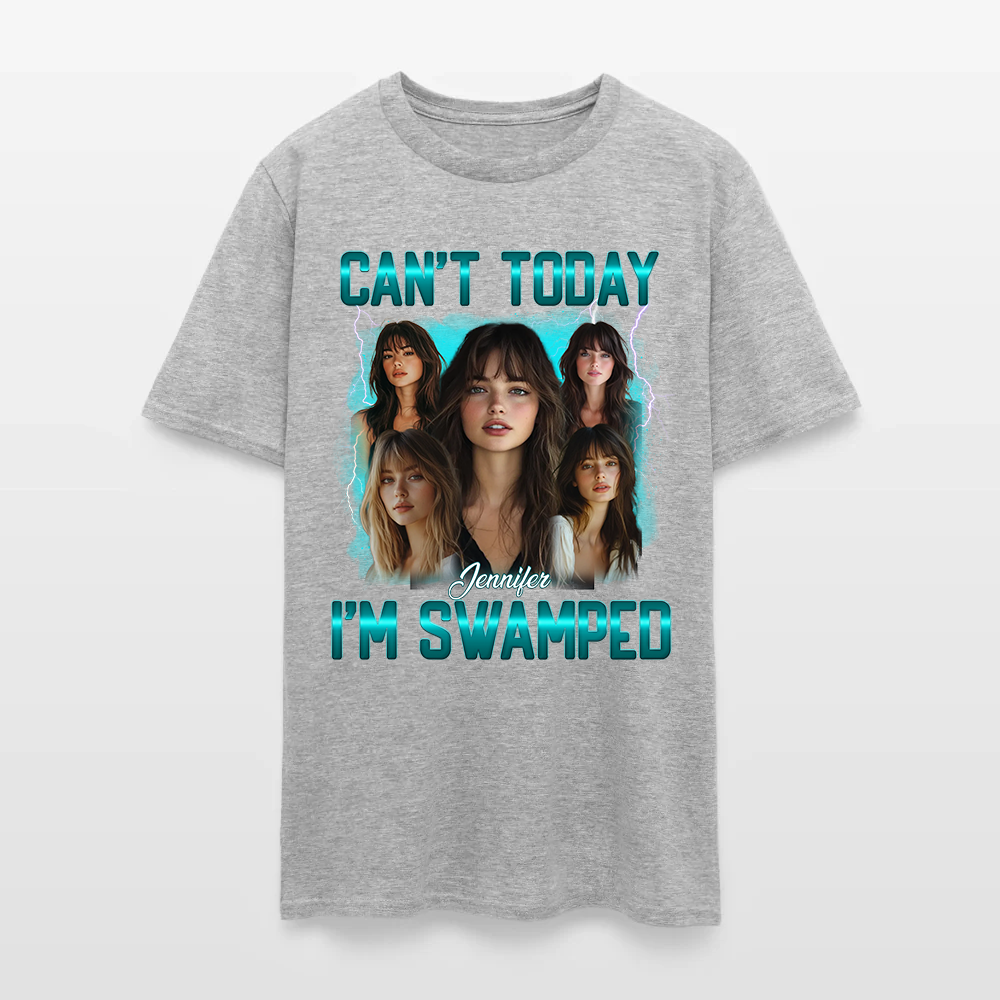 Personalized Photo Can't Today I'm Swamped T-Shirt