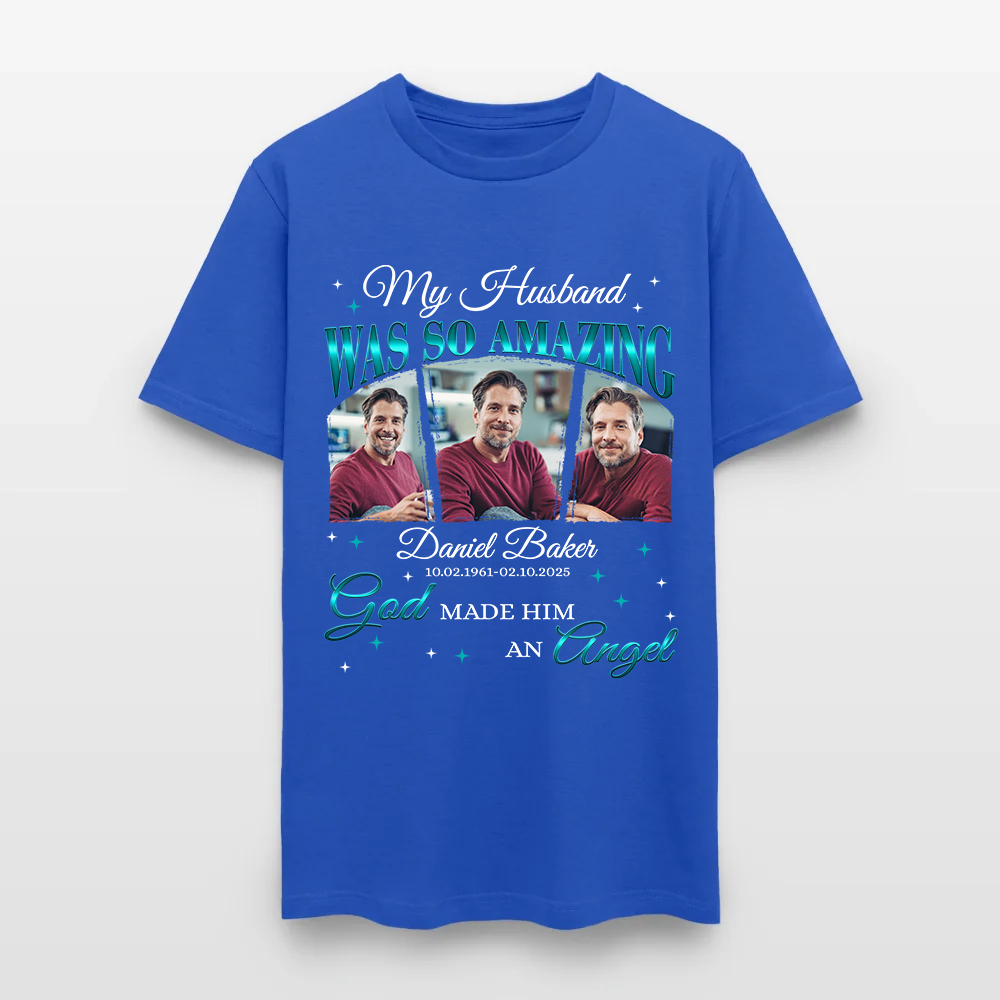 Personalized Memorial Photo My Husband Was So Amazing God Made Him an Angel T-Shirt