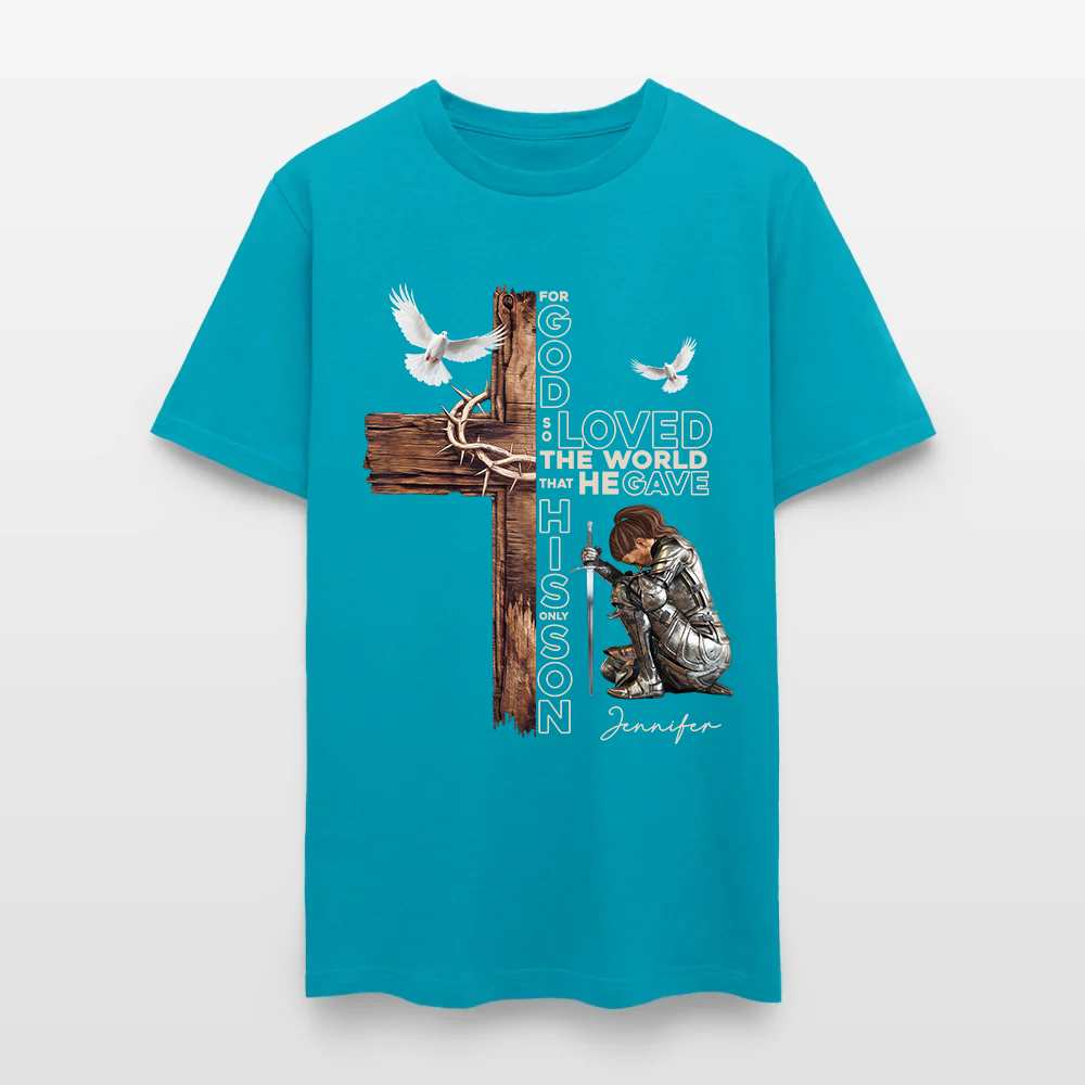 Personalized Warrior of God For God So Loved the World That He Gave His Only Son T-Shirt