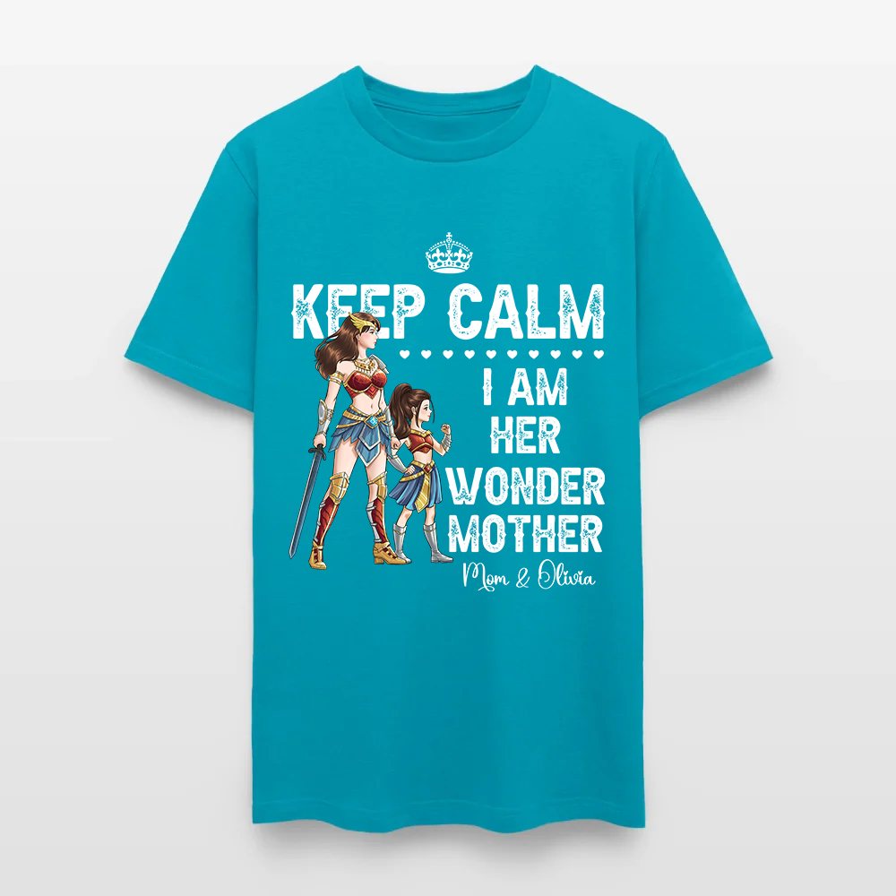 Personalized Mother and Daughter Warrior Keep Calm I Am Her Wonder Mother T-Shirt