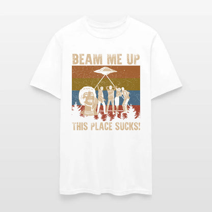 Beam Me Up This Place Sucks T-Shirt
