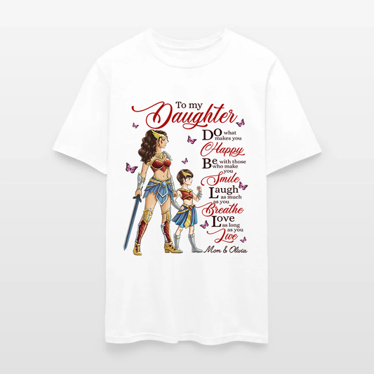 Personalized Mother to My Daughter Warrior Do What Makes You Happy T-Shirt