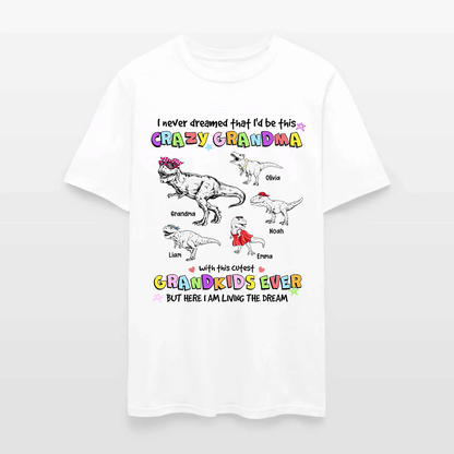 Personalized Grandmasaurus I Never Dreamed I'd Be this Crazy Grandma T-Shirt