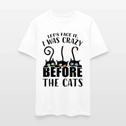 Let’s Face It I Was Crazy Before The Cats T-Shirt