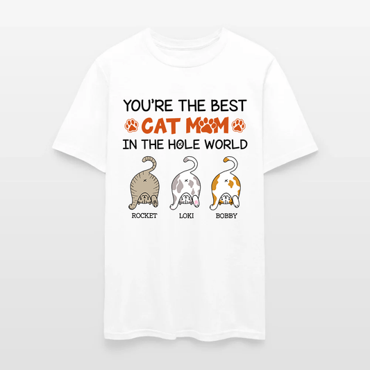 Personalized Funny Cat You Are The Best Cat Mom In The Hole World T-Shirt