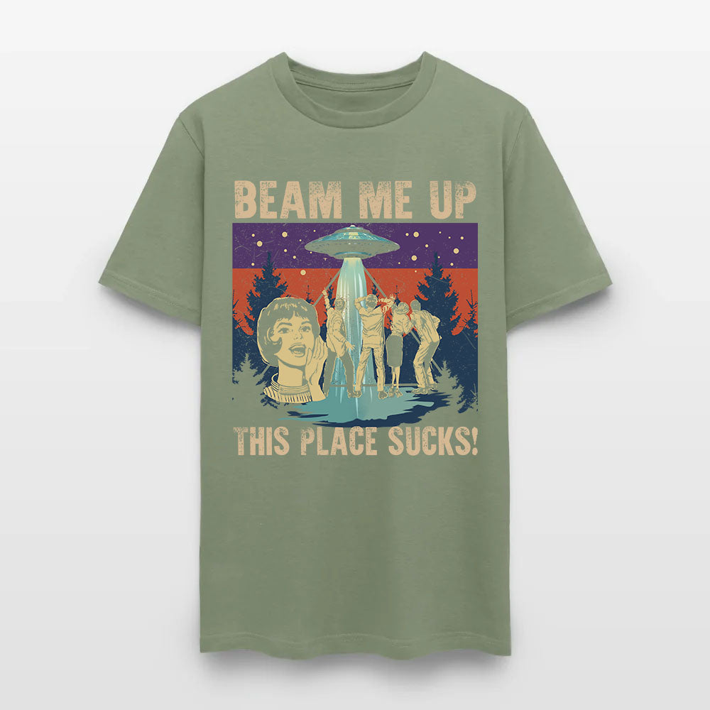 Beam Me Up This Place Sucks Sci-Fi Alien T-Shirt
