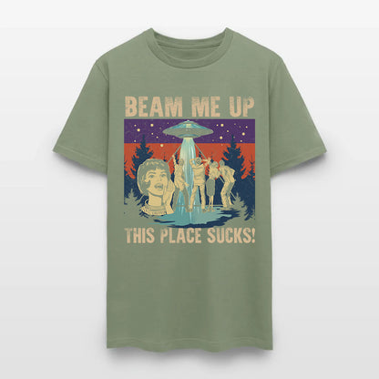 Beam Me Up This Place Sucks Sci-Fi Alien T-Shirt