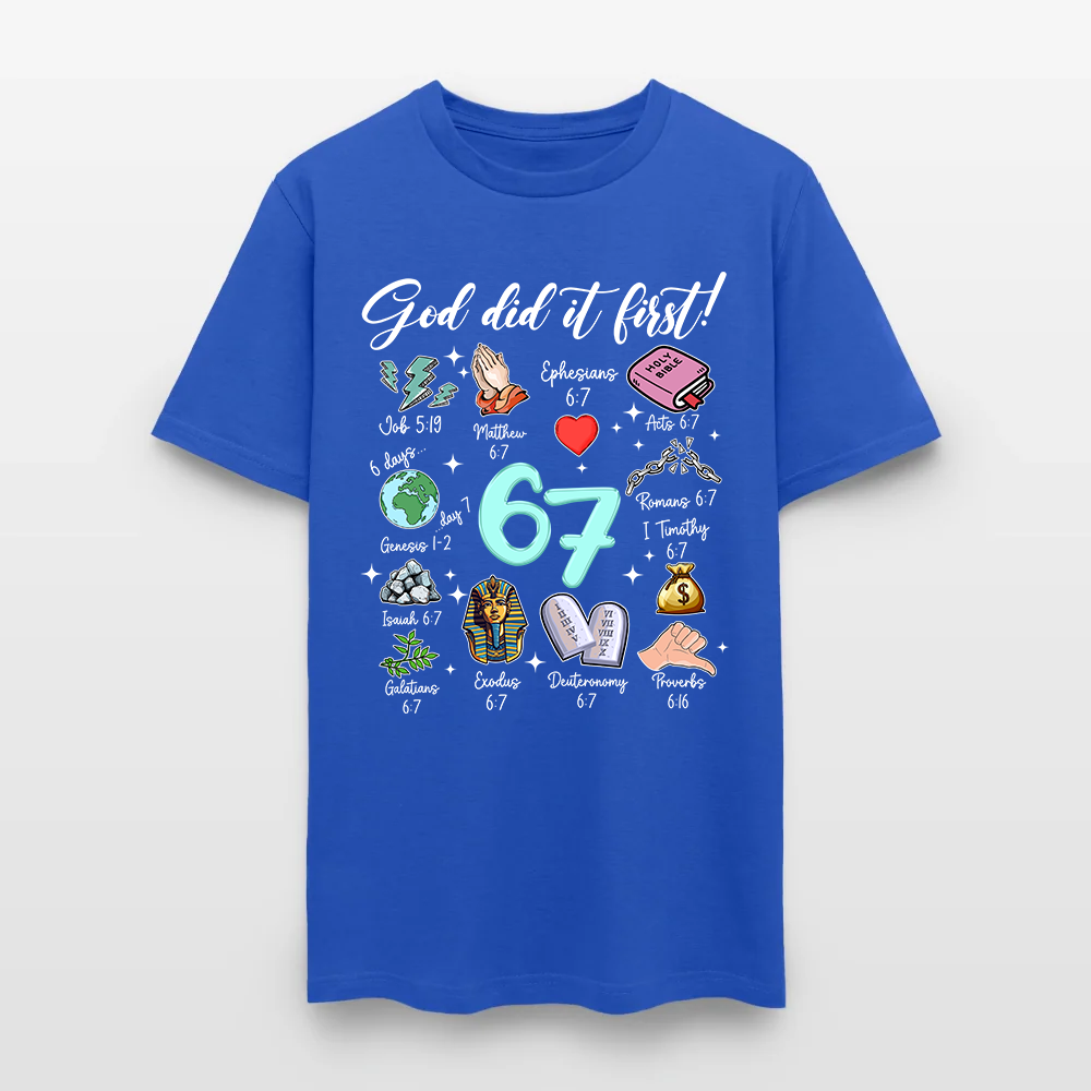 God Did It First 67 Christian Bible T-Shirt