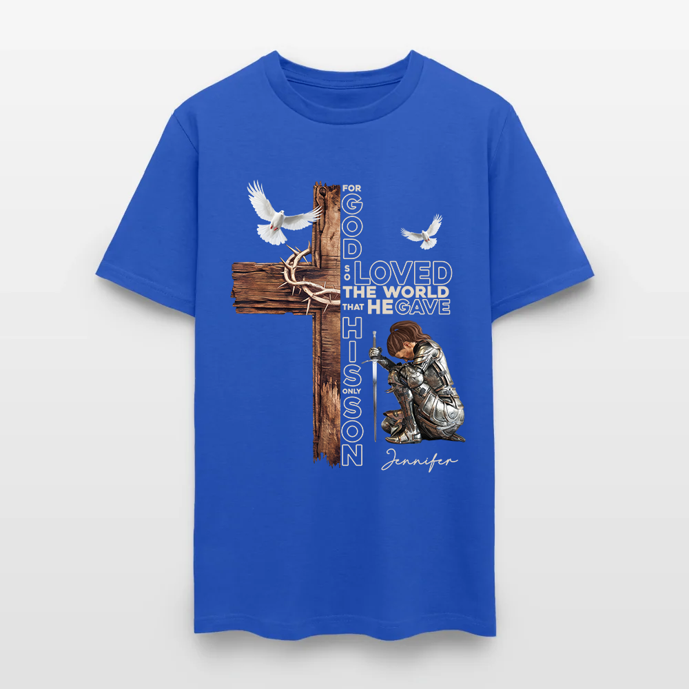 Personalized Warrior of God For God So Loved the World That He Gave His Only Son T-Shirt