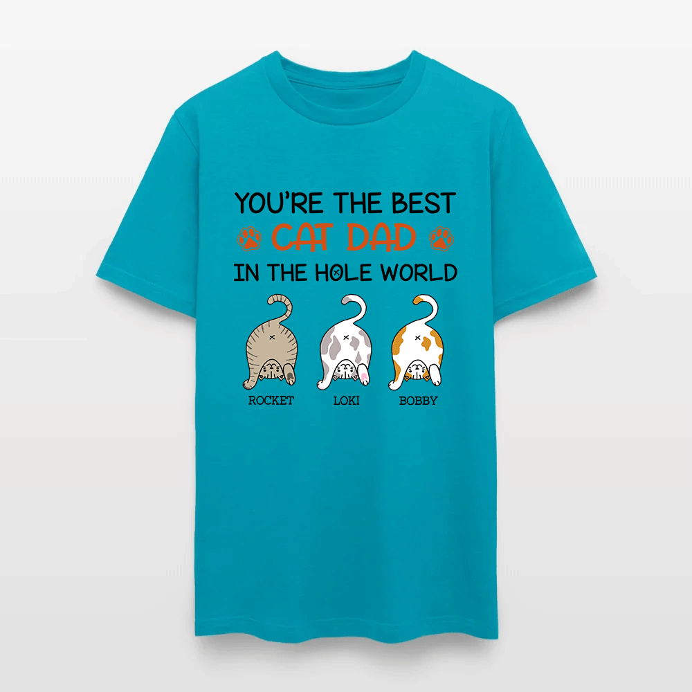 Personalized Funny Cat You Are The Best Cat Dad In The Hole World T-Shirt