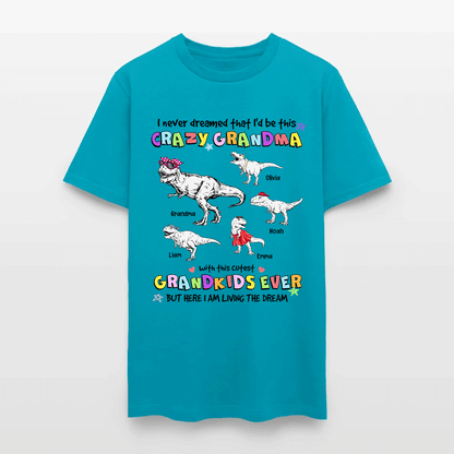 Personalized Grandmasaurus I Never Dreamed I'd Be this Crazy Grandma T-Shirt