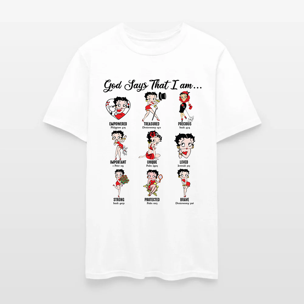 God Says I Am Loved Empowered Strong Unique Protected T-Shirt