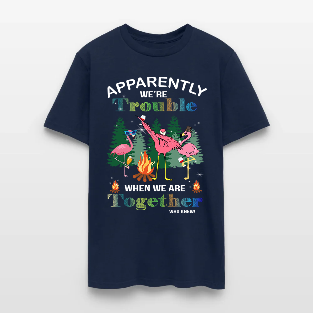Funny Flamingo Camping Apparently We're Trouble When We Are Together T-Shirt