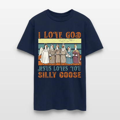 Jesus Loves You Silly Goose Funny Christian T-Shirt