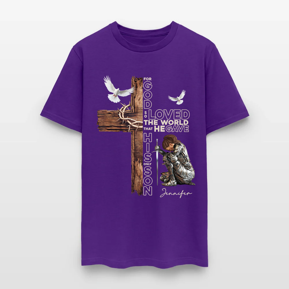 Personalized Warrior of God For God So Loved the World That He Gave His Only Son T-Shirt