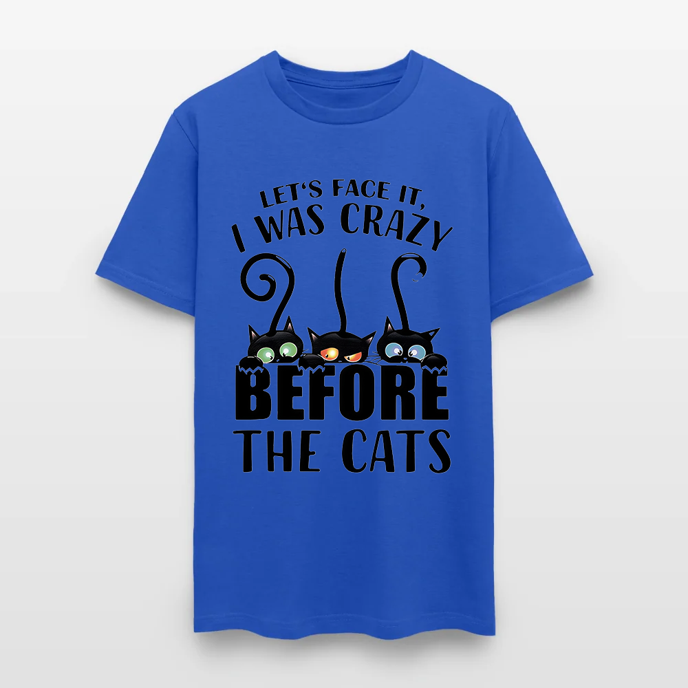 Let’s Face It I Was Crazy Before The Cats T-Shirt