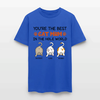 Personalized Funny Cat You Are The Best Cat Mom In The Hole World T-Shirt