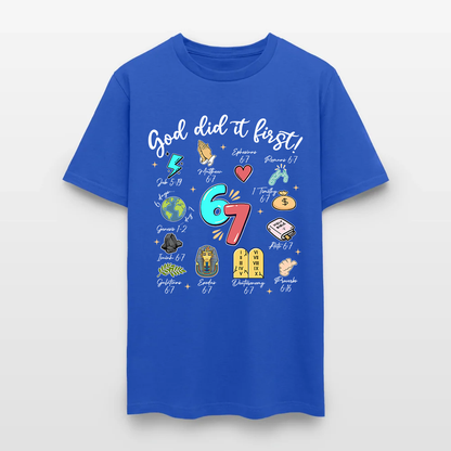 God Did It First Christian Bible Verse 6 7 T Shirt