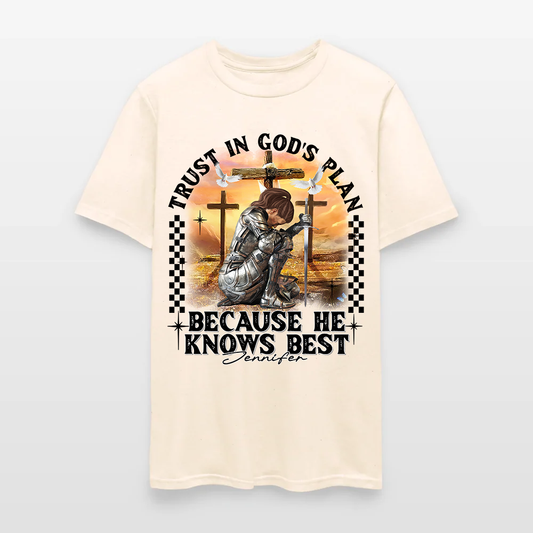 Personalized Warrior of God Trust in God’s Plan Because He Knows Best T-Shirt
