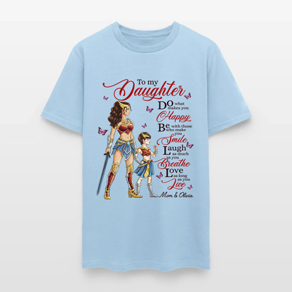 Personalized Mother to My Daughter Warrior Do What Makes You Happy T-Shirt