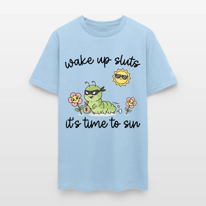 Wake Up Sluts It's Time To Sin T-Shirt
