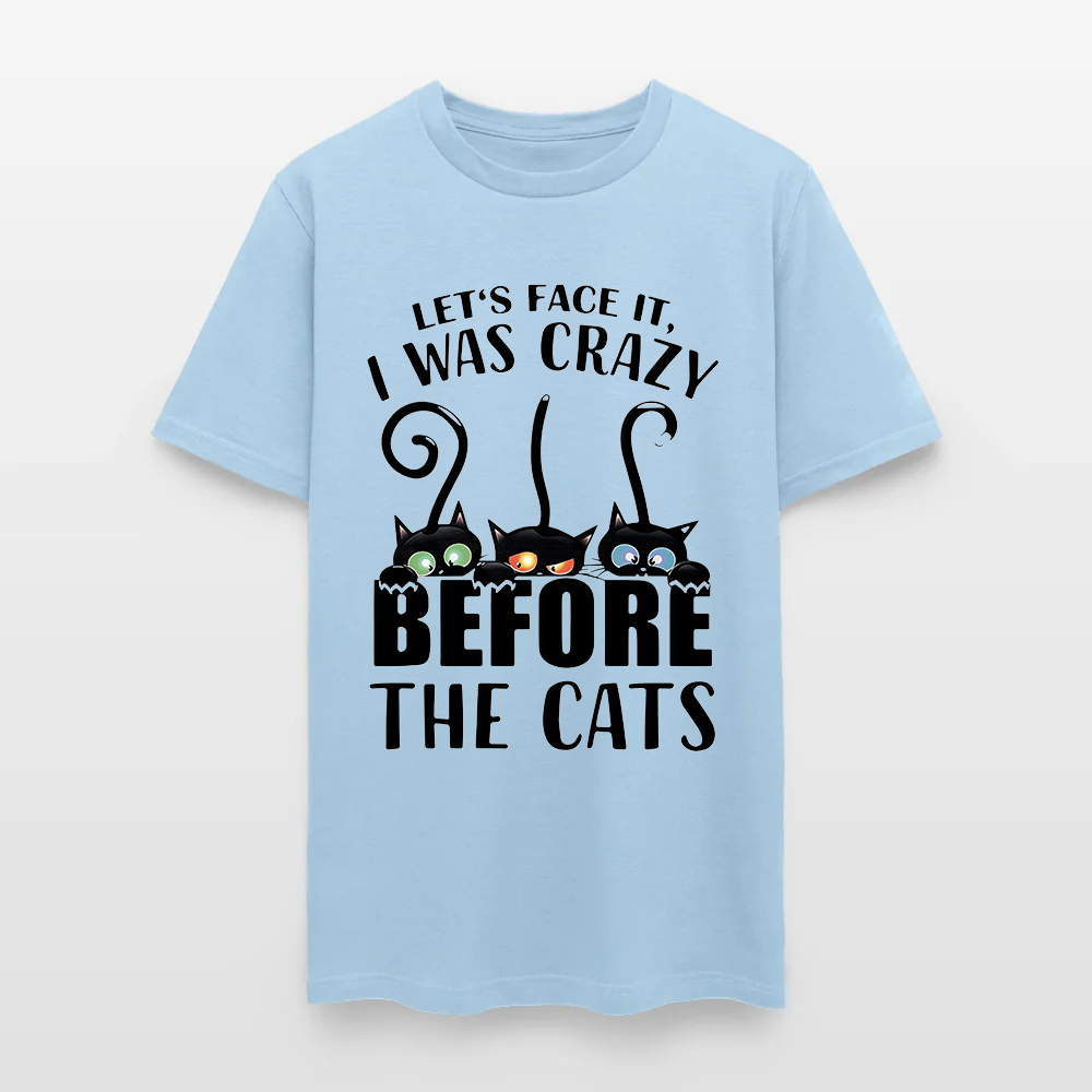 Let’s Face It I Was Crazy Before The Cats T-Shirt