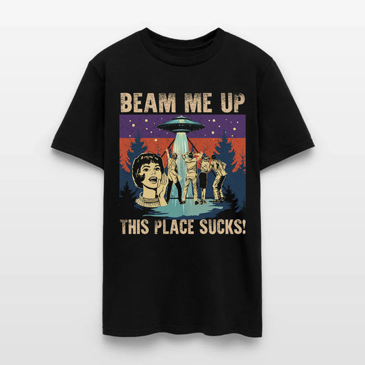 Beam Me Up This Place Sucks Sci-Fi Alien T-Shirt