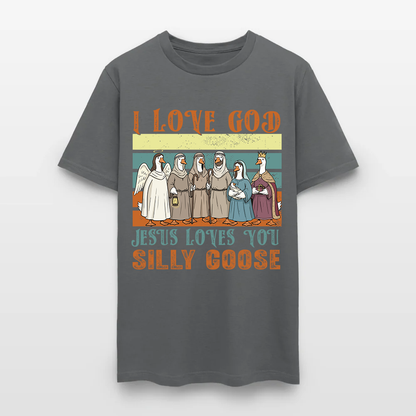 Jesus Loves You Silly Goose Funny Christian T-Shirt