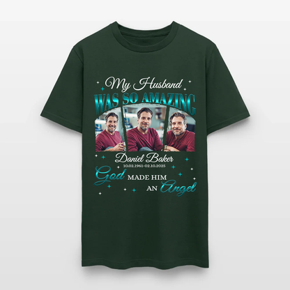 Personalized Memorial Photo My Husband Was So Amazing God Made Him an Angel T-Shirt