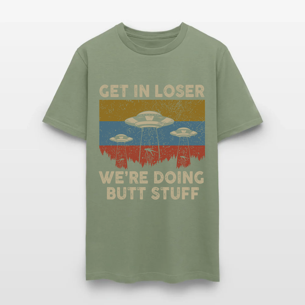 Vintage Get in Loser We're Doing Butt Stuff Alien UFO T-Shirt