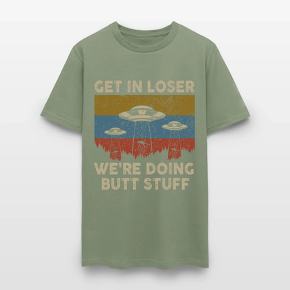 Vintage Get in Loser We're Doing Butt Stuff Alien UFO T-Shirt