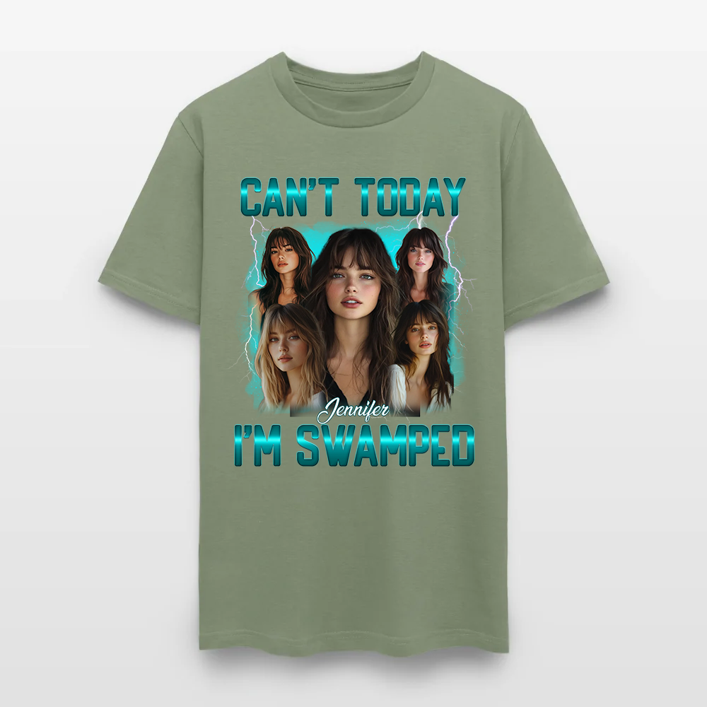 Personalized Photo Can't Today I'm Swamped T-Shirt