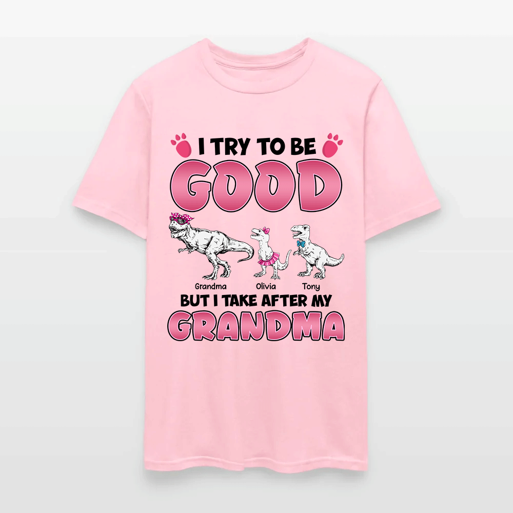 Personalized Grandmasaurus I Try to Be Good but I Take After My Grandma T-Shirt