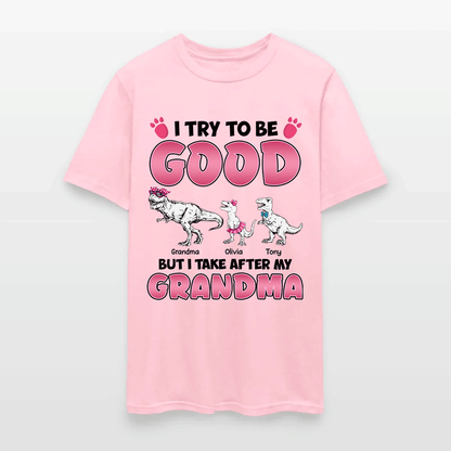 Personalized Grandmasaurus I Try to Be Good but I Take After My Grandma T-Shirt