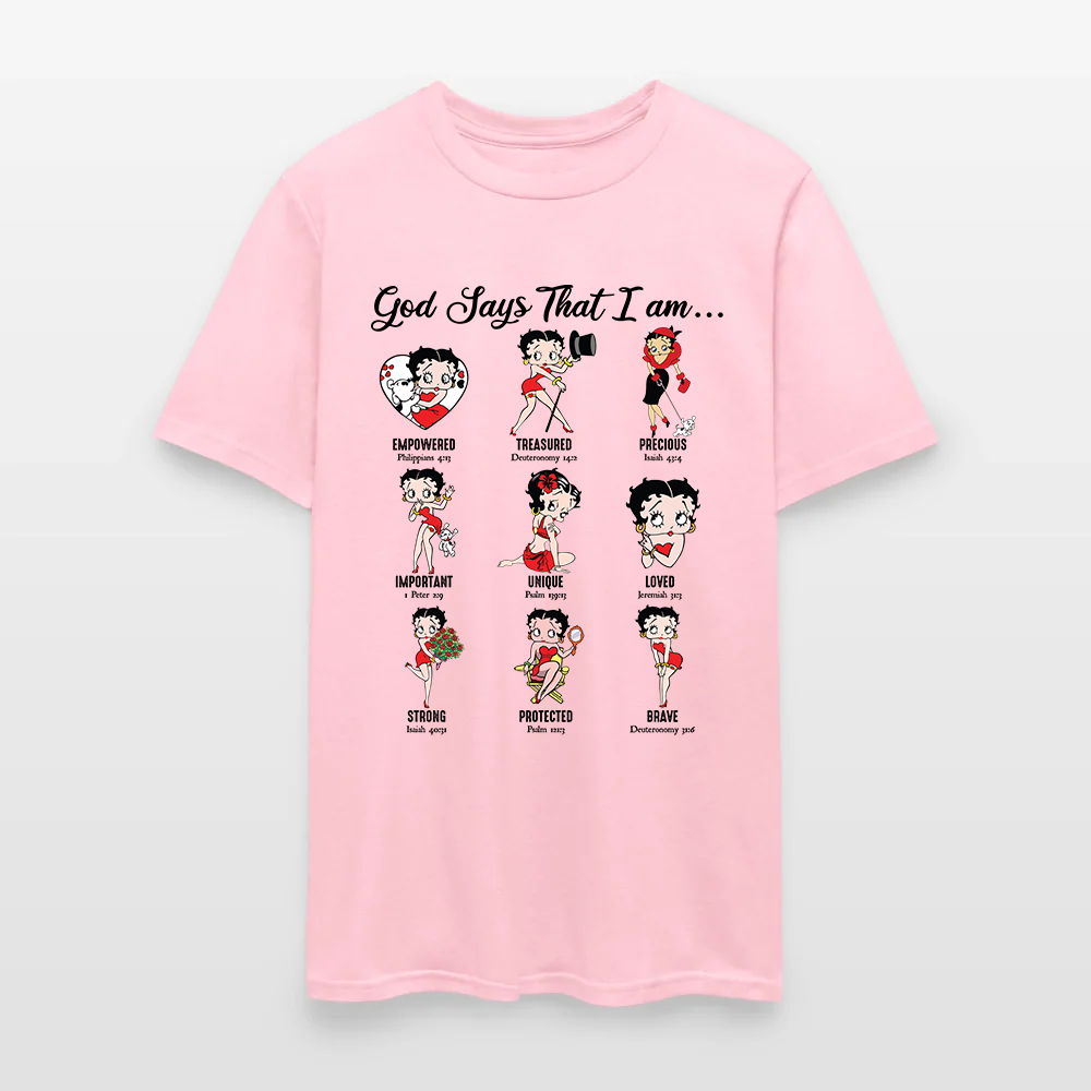 God Says I Am Loved Empowered Strong Unique Protected T-Shirt