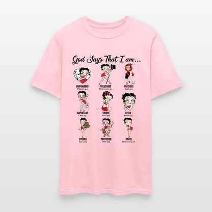 God Says I Am Loved Empowered Strong Unique Protected T-Shirt