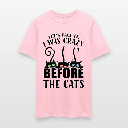 Let’s Face It I Was Crazy Before The Cats T-Shirt