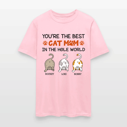 Personalized Funny Cat You Are The Best Cat Mom In The Hole World T-Shirt