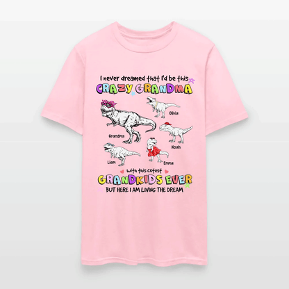 Personalized Grandmasaurus I Never Dreamed I'd Be this Crazy Grandma T-Shirt