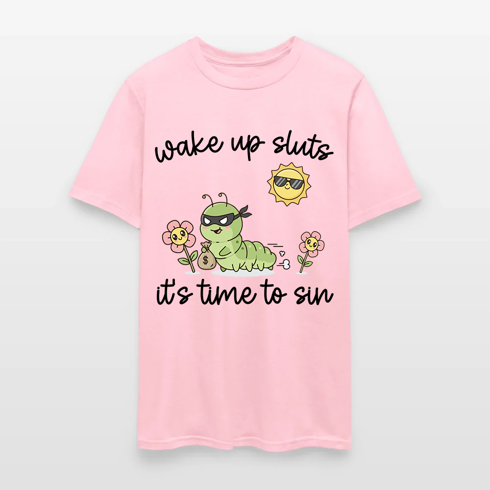 Wake Up Sluts It's Time To Sin T-Shirt