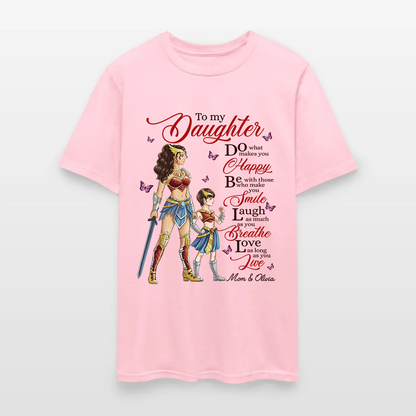 Personalized Mother to My Daughter Warrior Do What Makes You Happy T-Shirt