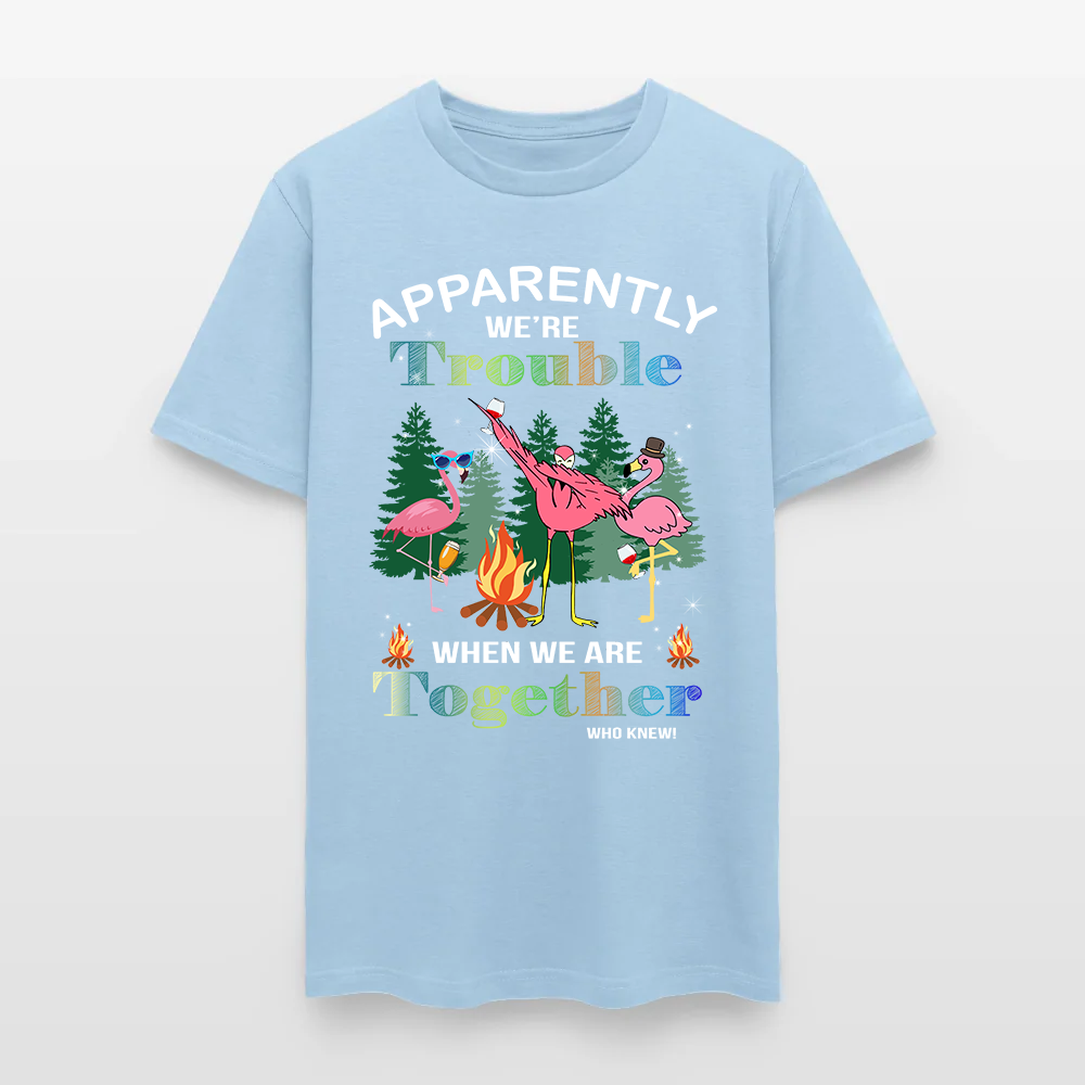 Funny Flamingo Camping Apparently We're Trouble When We Are Together T-Shirt