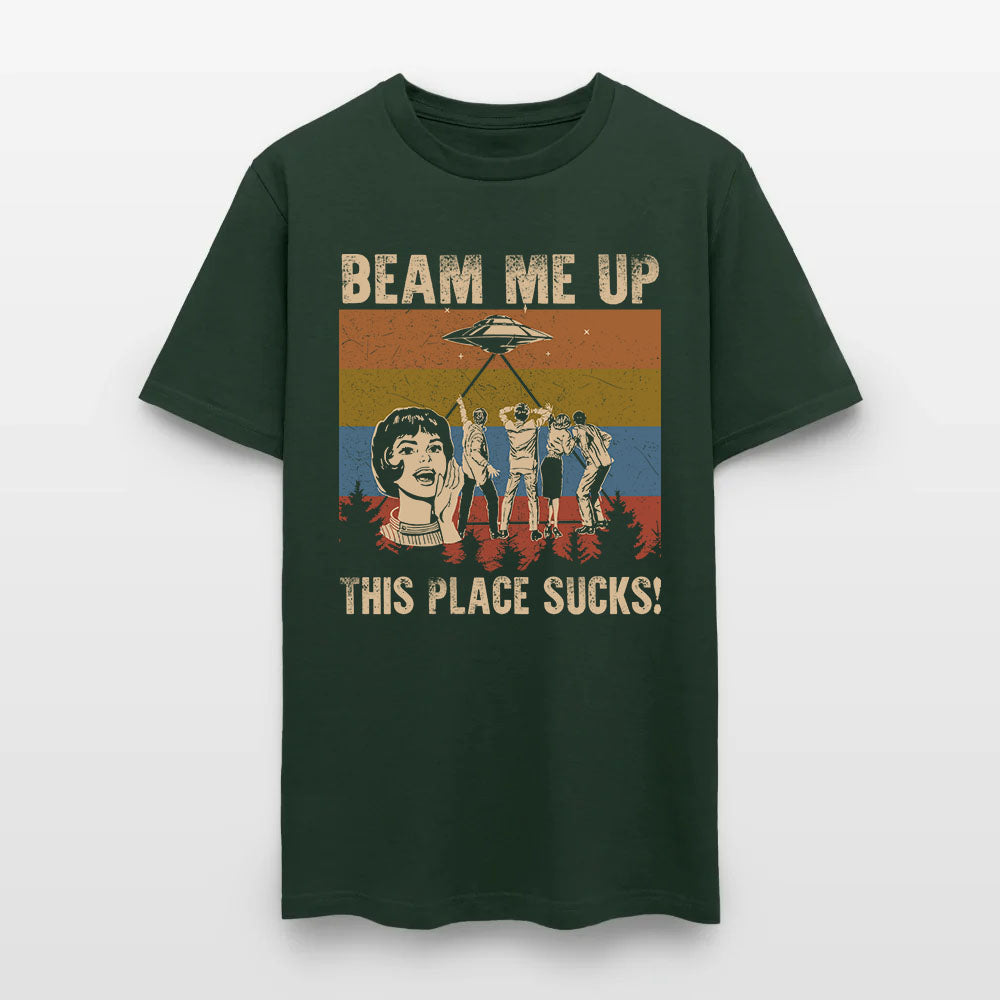 Beam Me Up This Place Sucks T-Shirt