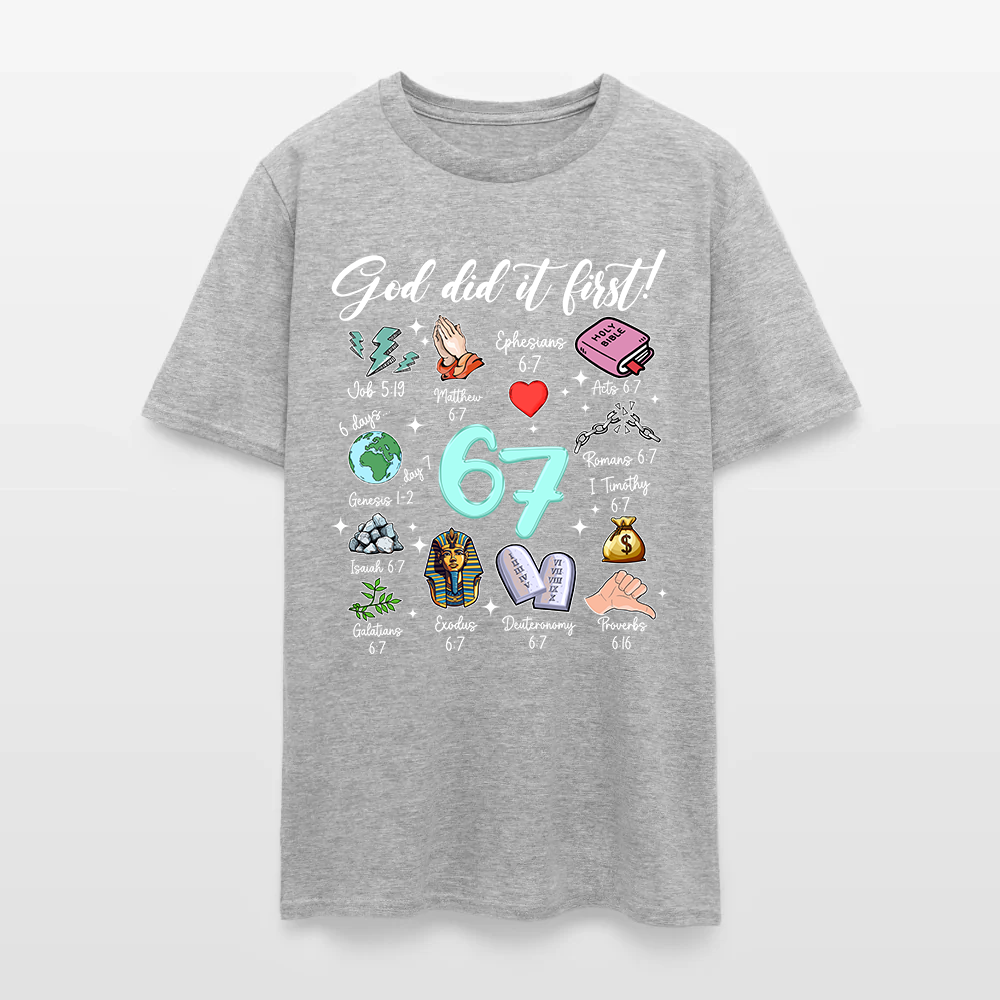 God Did It First 67 Christian Bible T-Shirt