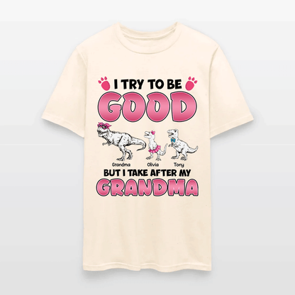 Personalized Grandmasaurus I Try to Be Good but I Take After My Grandma T-Shirt