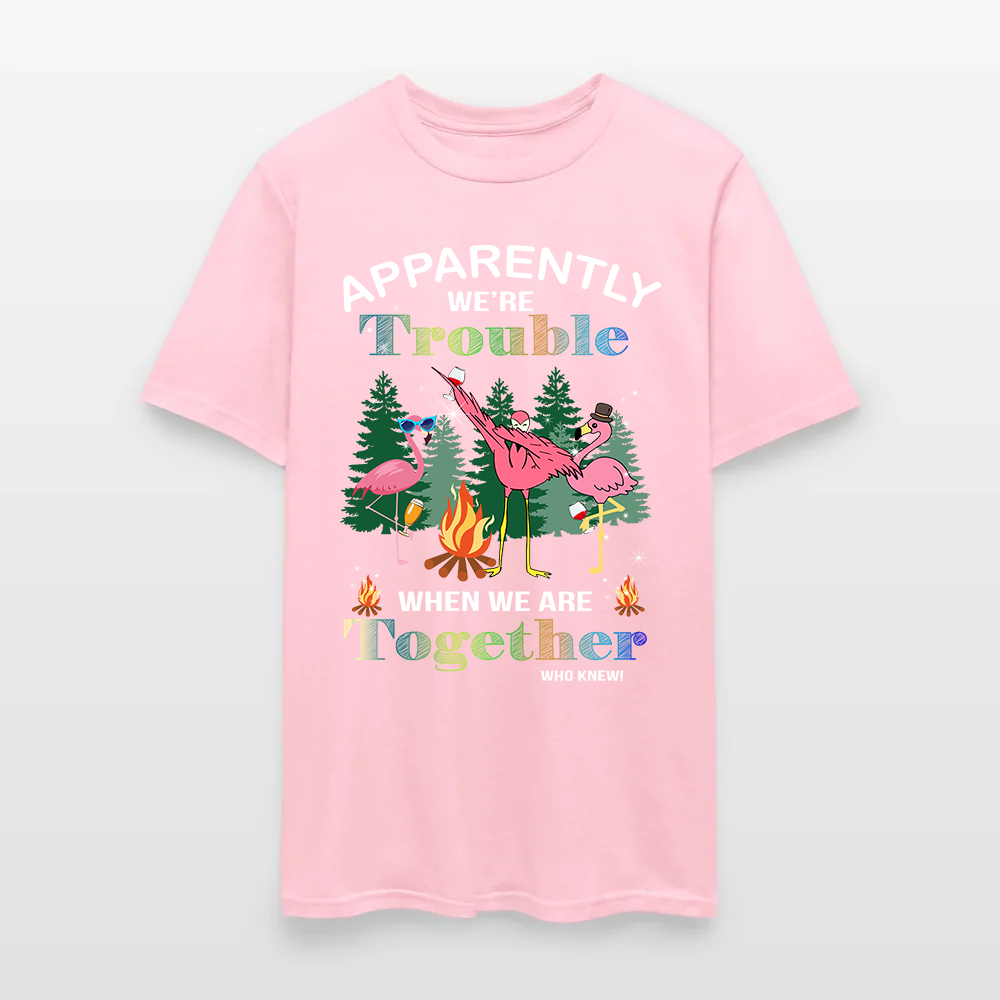 Funny Flamingo Camping Apparently We're Trouble When We Are Together T-Shirt
