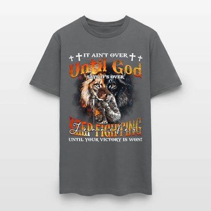Personalized Warrior of God It Ain't Over Until God Say It's Over T-Shirt